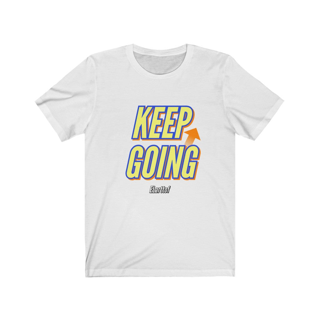 " KEEP GOING " ELarttof Tee