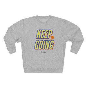 "Keep Going" Sweatshirt